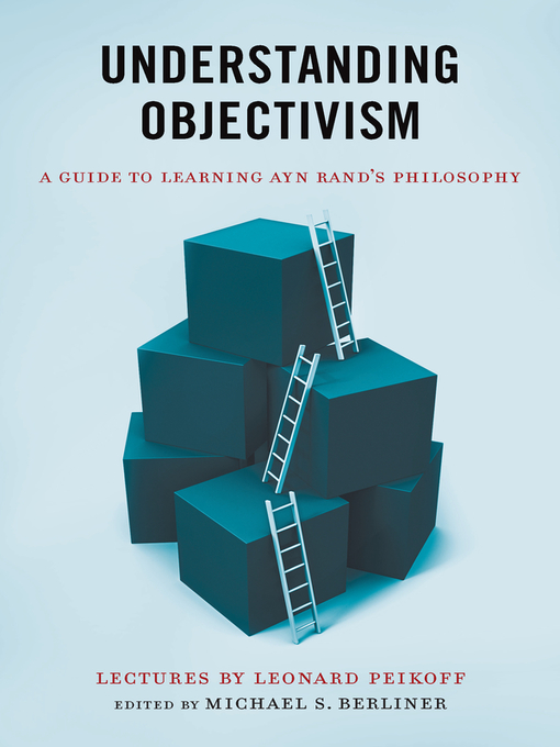 Title details for Understanding Objectivism by Michael S. Berliner - Available